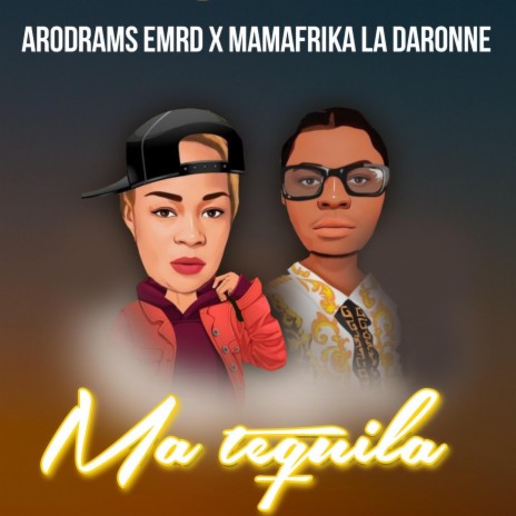 Ma Tequila ft. Mamafrika La Darone & Mamafrika