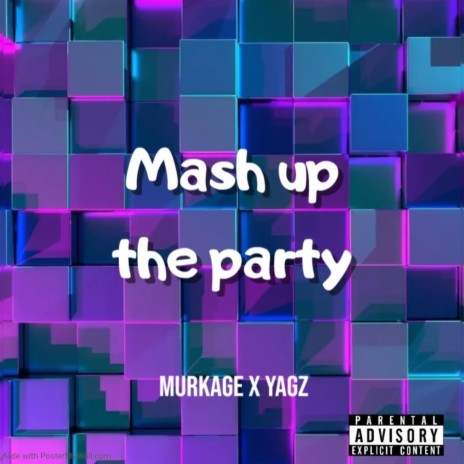 Mash up the party ft. Yagz | Boomplay Music
