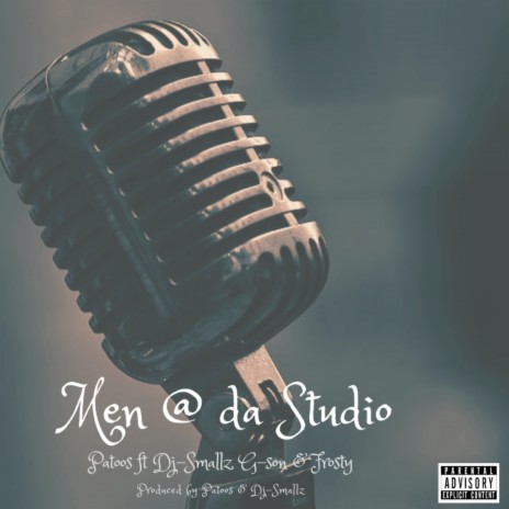 Men @ Da Studio ft. G-son, Dj-Smallz & Frosty | Boomplay Music