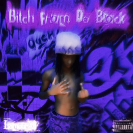Bitch From Da Block | Boomplay Music