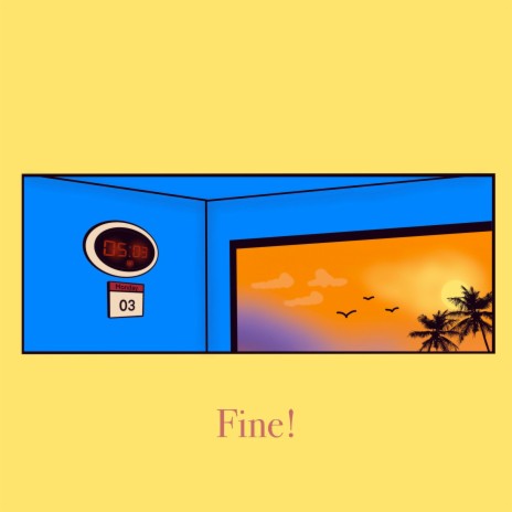 Fine! | Boomplay Music