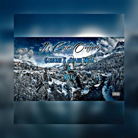 It's Cold Outside ft. BxG & Stakk Milli | Boomplay Music