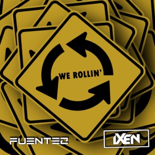 We rollin' (feat. iXeN)
