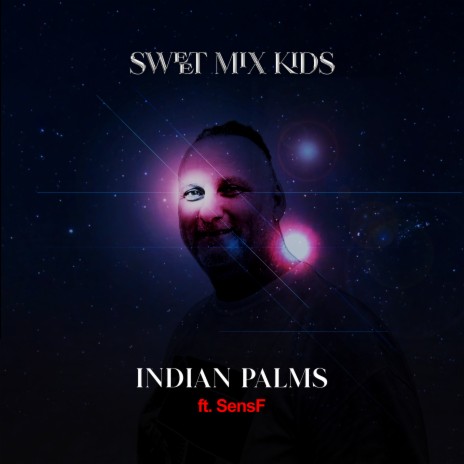 Indian Palms ft. SensF | Boomplay Music