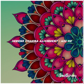 Serene Chakra Alignment (432 Hz)