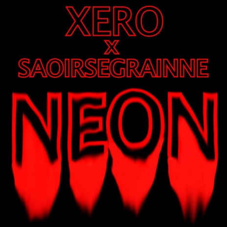 Neon ft. Saoirsegrainne | Boomplay Music