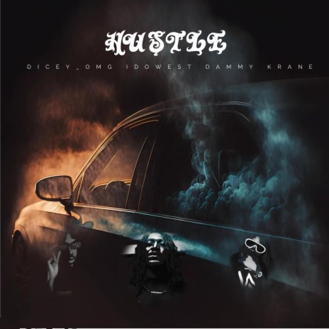 Hustle ft. Idowest & Dammy Krane | Boomplay Music