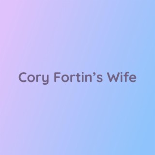 Cory Fortin's Wife