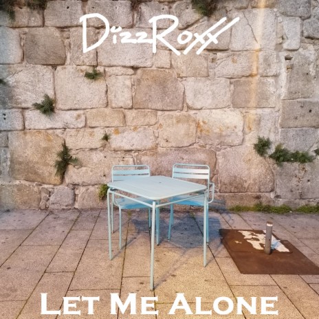 Let Me Alone | Boomplay Music