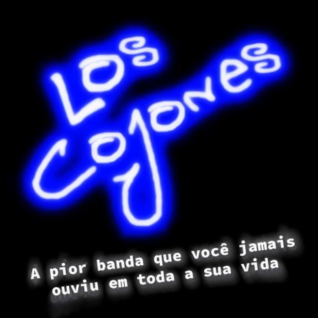 As incríveis aventuras de Los Cojones na terra da pasmaceira | Boomplay Music