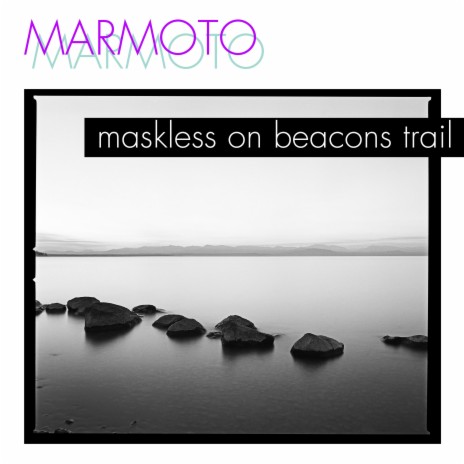 Maskless on Beacons Trail | Boomplay Music