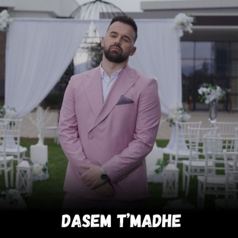 Dasem t'Madhe | Boomplay Music