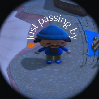 just passing by