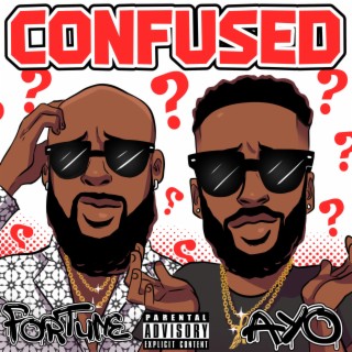 Confused ft. ForTune lyrics | Boomplay Music