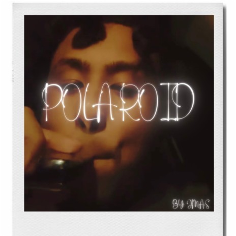 Polaroid | Boomplay Music