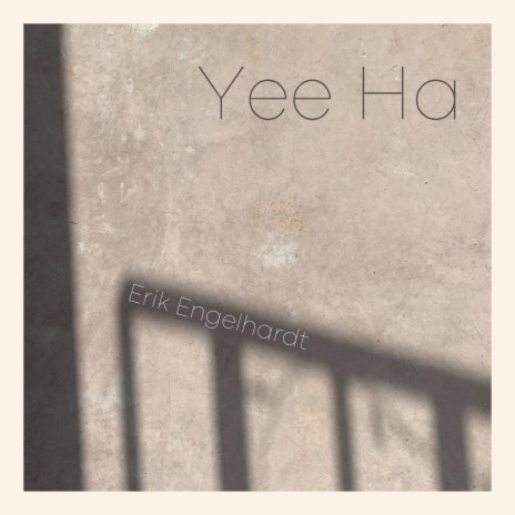 Yee Ha | Boomplay Music