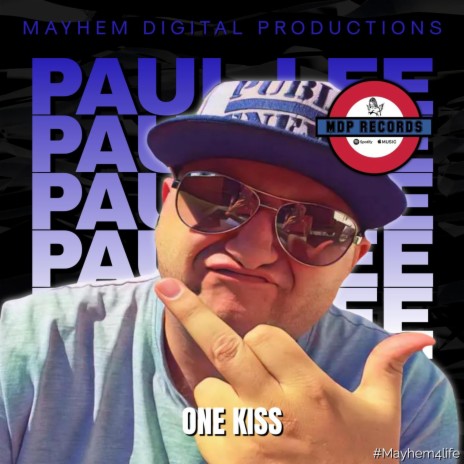 ONE KISS (Extended) ft. PAUL LEE & Mr Mayhem | Boomplay Music