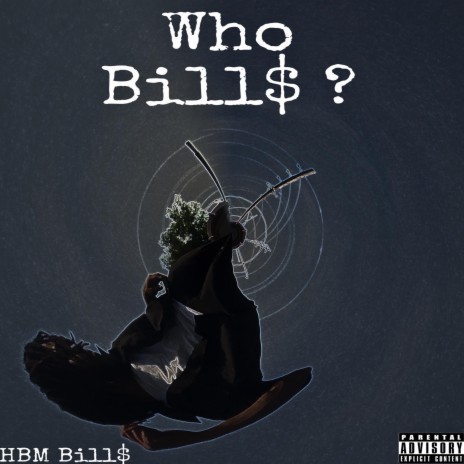 Who Bill$ ?