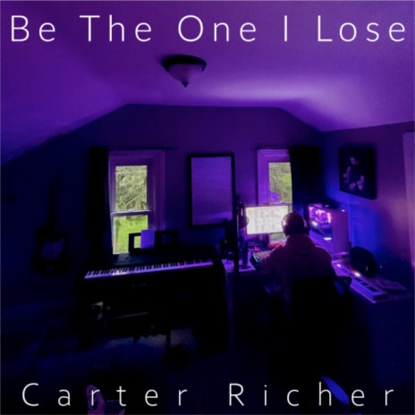 Be the One I Lose | Boomplay Music