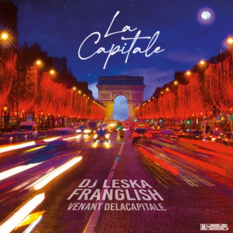 La Capitale ft. Franglish & Venant Delacapitale | Boomplay Music