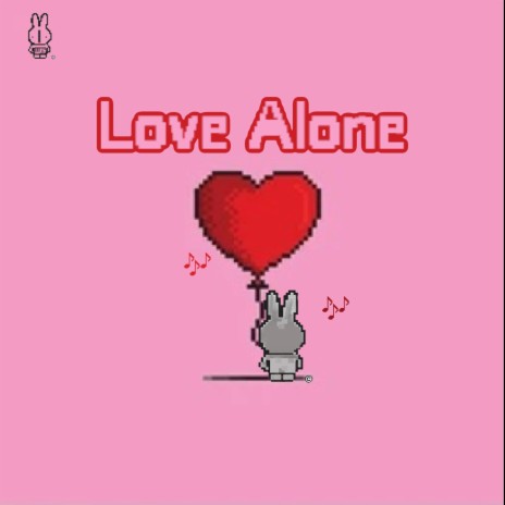 Love Alone | Boomplay Music