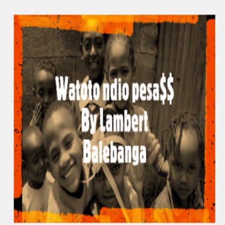 Watoto Ndio Pesa