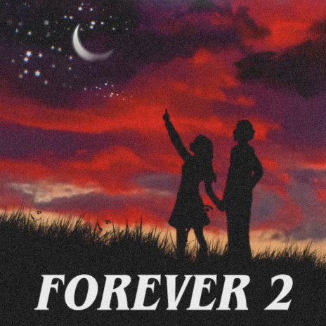 Forever 2 | Boomplay Music