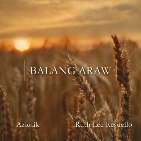 Balang Araw ft. Ruth Lee Resuello | Boomplay Music