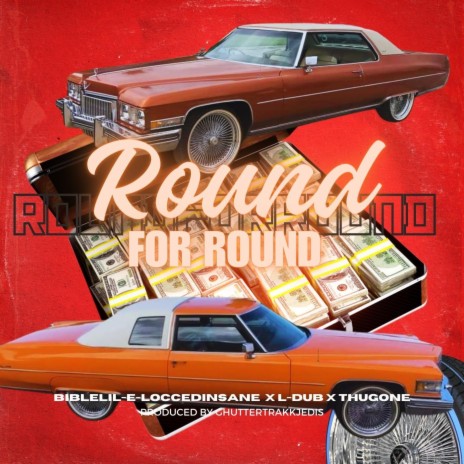 Round for Round ft. Thug One & L-Dub | Boomplay Music