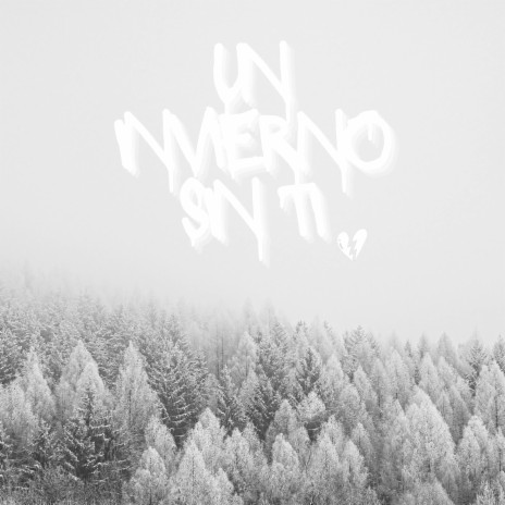 UN INVIERNO SIN TI | Boomplay Music