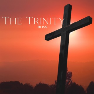 The Trinity Bliss – Sacred Choral Music For Christian Worship