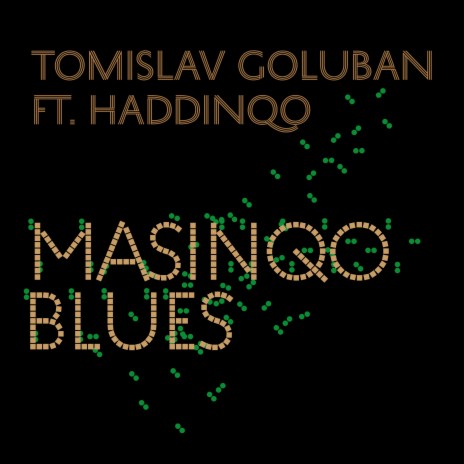 Masinqo Blues ft. HaddinQo | Boomplay Music