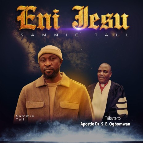 Eni'Jesu ft. Late Apostle Dr S.E Ogbomwan | Boomplay Music