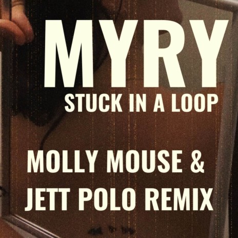 Stuck in a Loop (Molly Mouse & Jett Polo Remix) | Boomplay Music