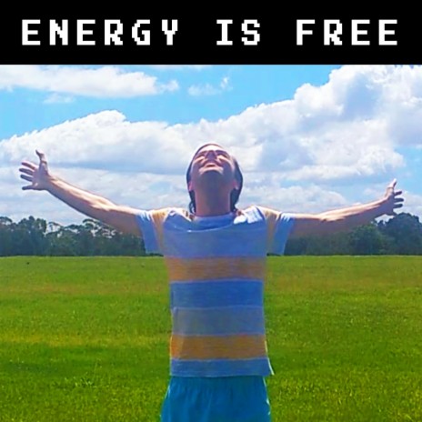 Energy Is Free