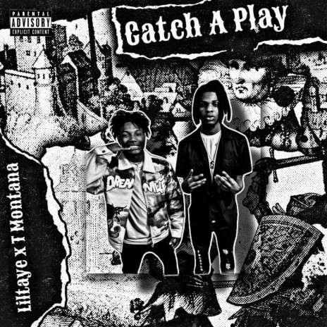 Catch A Play ft. Liltaye | Boomplay Music