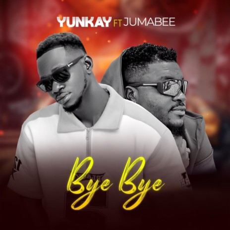 Bye bye ft. Jumabee | Boomplay Music