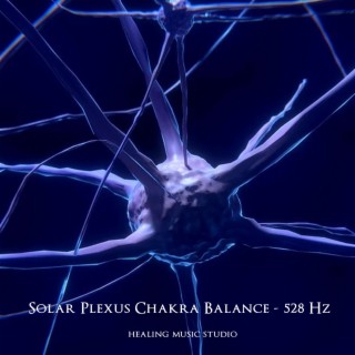 Solar Plexus Chakra Balance (528 Hz)