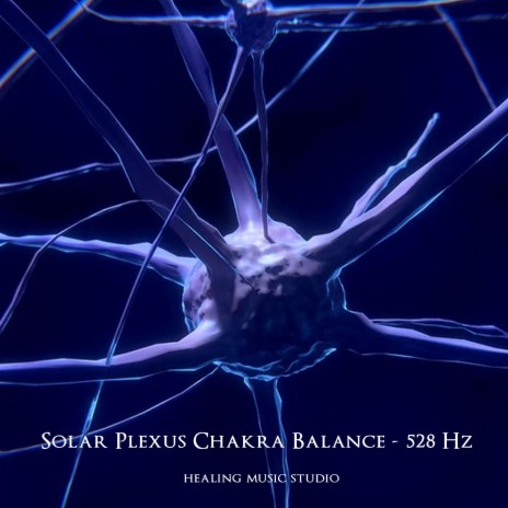 Solar Plexus Chakra Balance (528 Hz) | Boomplay Music