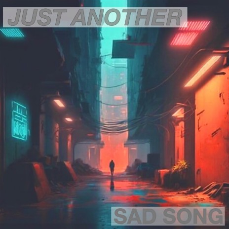 Just Another Sad Song (wait again)