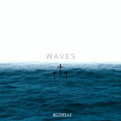 Waves ft. Rochelle
