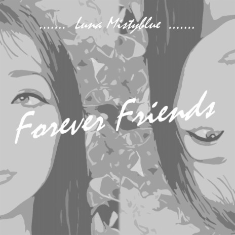 Forever Friends | Boomplay Music