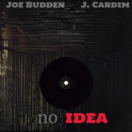 No Idea (2024 Remastered) ft. Joe Budden | Boomplay Music