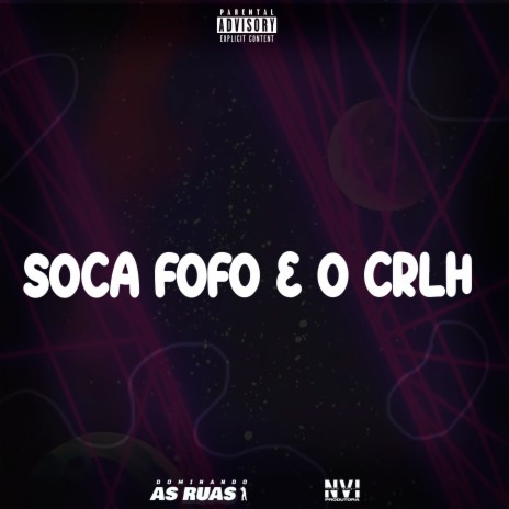 Soca Fofo e o Crlh ft. DJ NEGROX | Boomplay Music