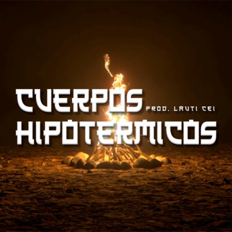 Cuerpos Hipotérmicos ft. Lauti Cei | Boomplay Music