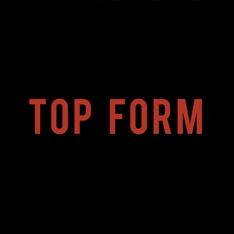 Top Form | Boomplay Music