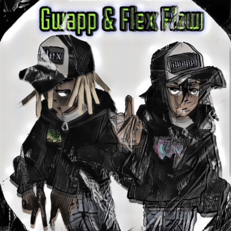 Gwapp & Flex Flow ft. JFlexedUp | Boomplay Music