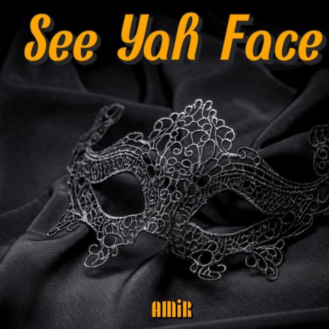 See Yah Face