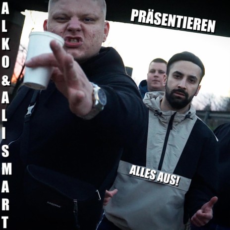 Alles aus! ft. Ali Smart