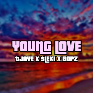 YOUNG LOVE ft. $LEKI & BOPZ lyrics | Boomplay Music